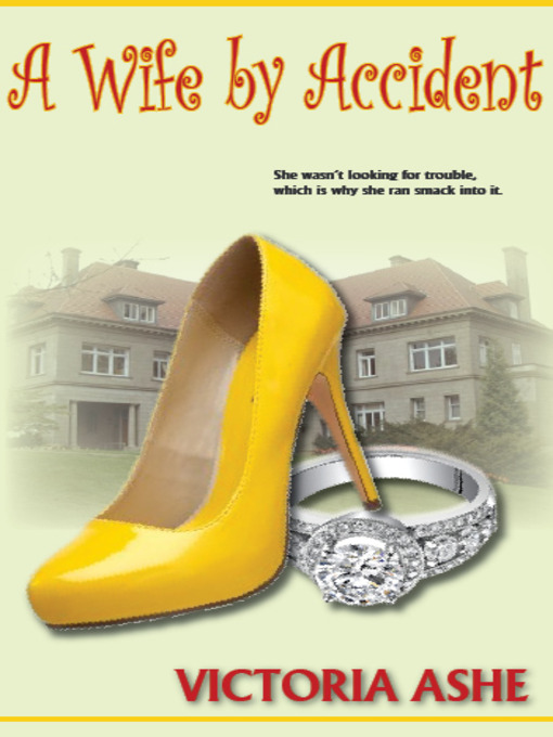 Title details for A Wife by Accident by Victoria Ashe - Available